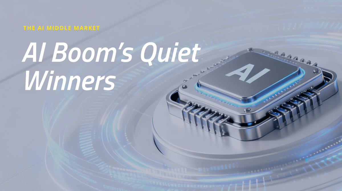 The Middle Market: The AI Boom’s Quiet Winners